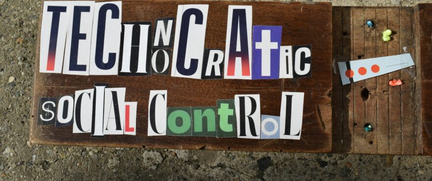 the word "technocratic social control"